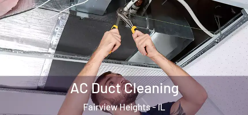  AC Duct Cleaning Fairview Heights - IL