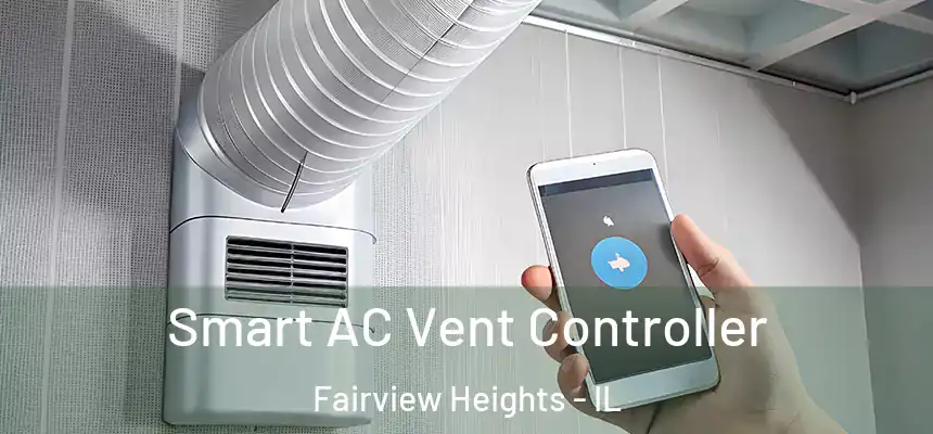  Smart AC Vent Controller Fairview Heights - IL